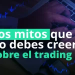 descubre que tan seguro es el trading mitos y realidades explicados