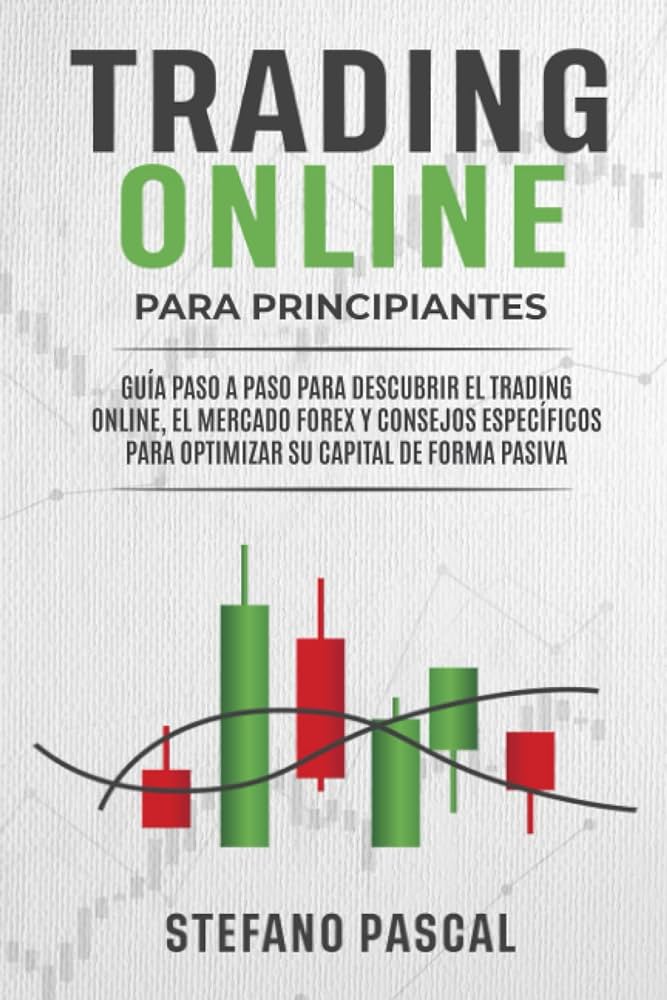descubre que es el trading y como funciona guia completa para principiantes